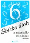 Sbírka úloh z matematiky pro 6. ročník