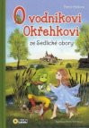 O vodníkovi Okřehkovi ze Sedlické obory
