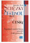 Schůzky s češtinou, aneb, Hezky česky