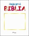 Moja prvá biblia