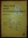 Pracovní sešit k učebnici fyziky 8