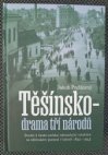 Těšínsko - drama tří národů