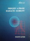 Principy a praxe radiační ochrany