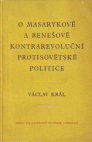 O Masarykově a Benešově kontrarevoluční protisovětské politice