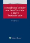 Mezinárodní dohody o ochraně investic a právo Evropské unie