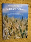 Sloužil všem
