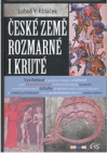 České země rozmarné i kruté