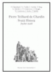 Pierre Teilhard de Chardin - Svatá Hmota
