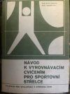 Návod k vyrovnávacím cvičením pro sportovní střelce