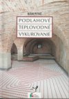 Podlahové teplovodné vykurovanie