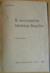 K neznámým břehům Brazilie