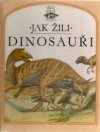 Jak žili dinosauři