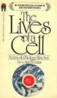 The Lives of a Cell: Notes of a Biology Watcher