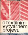 O textilním výtvarném projevu