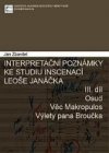 Interpretační poznámky ke studiu inscenací Leoše Janáčka (3. díl)