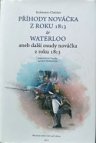 Příhody nováčka z roku 1813 & Waterloo