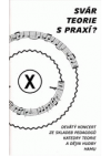Svár teorie s praxí?