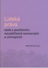 Lidská práva osob s postižením, nevyléčitelně nemocných a umírajících na pozadí nacistických sterilizací a programu "Euthanasie"