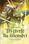 Tři čtvrtě na šílenství 