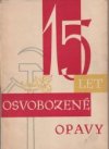 15 let osvobozené Opavy