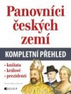 Panovníci českých zemí - kompletní přehled