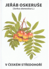Jeřáb oskeruše (Sorbus domestica L.) v Českém středohoří