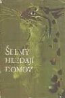 Šelmy hledají domov