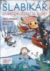 Slabikář Dobrodružství se slovy pro 1.ročník základní školy
