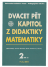 Dvacet pět kapitol z didaktiky matematiky.