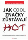 Jak cool značky zůstávají hot