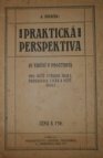 Praktická perspektiva (o vidění v prostoru) pro nižší střední školy, paedagogia, lycea a měšťanské školy