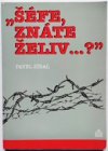 Šéfe, znáte Želiv?