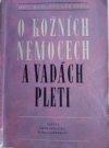 O kožních nemocech a vadách pleti