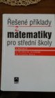 Řešené příklady z matematiky pro střední školy