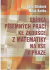 Sbírka písemných prací ke zkoušce z matematiky na VŠE v Praze