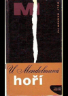 U Mendelmanů hoří