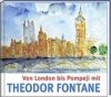 Von London bis Pompeji mit Theodor Fontane