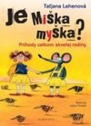 Je Miška myška?