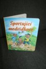 Sportující medvídkové