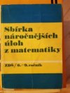 Sbírka náročnějších úloh z matematiky pro 6.-9. ročník základní devítileté školy