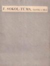 František Sokol-Tůma, člověk a dílo