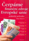 Čerpáme finanční zdroje Evropské unie