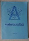 Algebraické struktury ve vysokoškolské přípravě učitelů matematiky