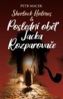 Sherlock Holmes - Poslední oběť Jacka Rozparovače