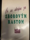 Čo sa skrývá za sborovým rastom