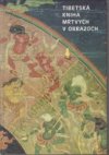 Tibet / Tibetská kniha mŕtvych v obrazoch