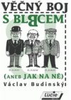 Věčný boj s blbcem, (aneb, Jak na ně)