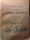 Kapesní slovník česko - arabský řeči klasické i mluvené