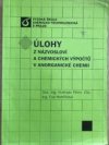 Úlohy z názvosloví a chemických výpočtů v anorganické chemii