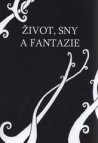 Život, sny a fantazie